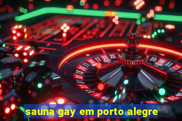 sauna gay em porto alegre